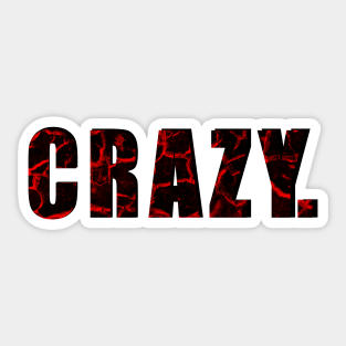 Crazy. Sticker